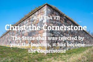 Christ the cornerstone Acets 4 11